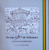 Boek Zo zag Gustaaf Van Driessche de Zelenaars
